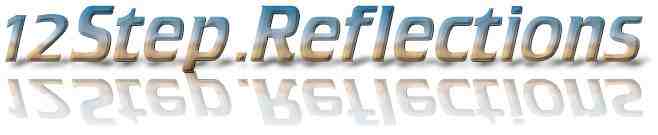 12 Step Reflections
